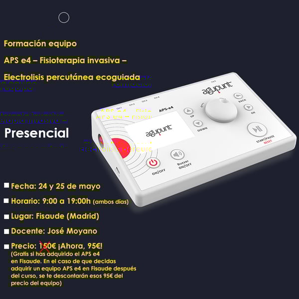 FORMAÇÃO EQUIPO APS E4 – FISIOTERAPIA INVASIVA – ELECTROLISIS PERCUTÁNEA ECOGUIADA - 24 e 25 de MAIO - 2024 - PRESENCIAL
