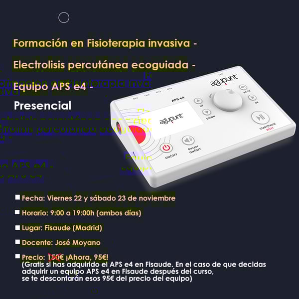 FORMAÇÃO EQUIPO APS E4 – FISIOTERAPIA INVASIVA – ELECTROLISIS PERCUTÁNEA ECOGUIADA - 22 e 23 de NOVEMBRO - 2024 - PRESENCIAL