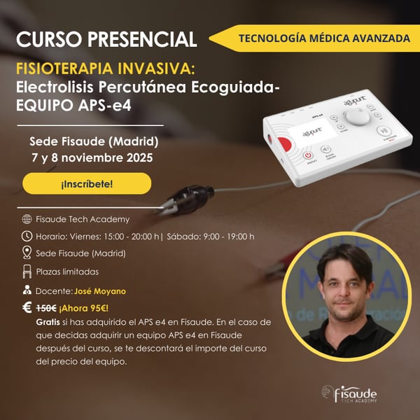 FORMAÇÃO em FISIOTERAPIA INVASIVA – ELECTROLISIS PERCUTÁNEA ECOGUIADA - EQUIPO APS-e4 -7 e 8 novembro- PRESENCIAL